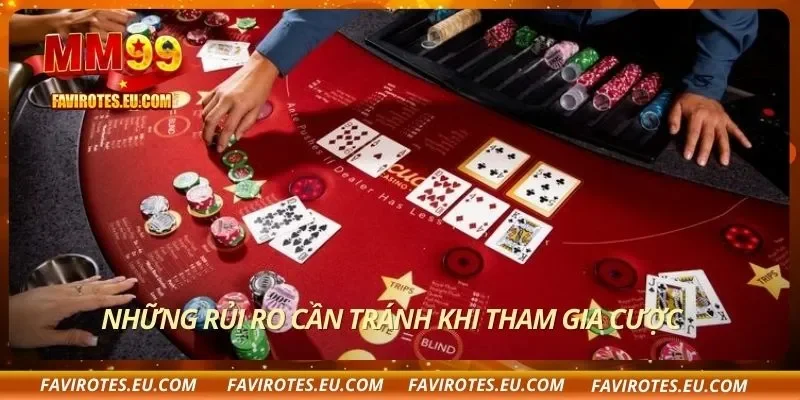 Những rủi ro cần tránh khi tham gia cược