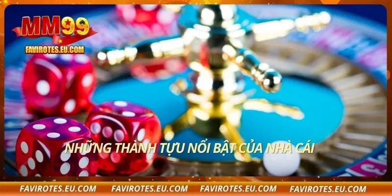 Những thành tựu nổi bật của nhà cái
