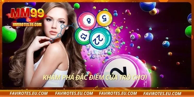 Khám phá đặc điểm của trò chơi