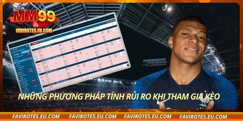 Những phương pháp tính rủi ro khi tham gia kèo