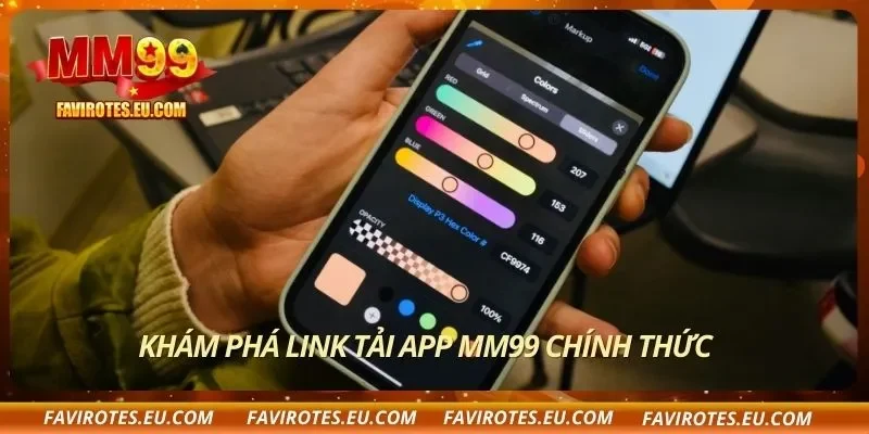 Khám phá link tải app MM99 chính thức