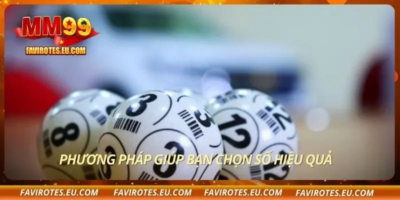 Phương pháp giúp bạn chọn số hiệu quả