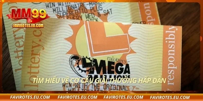 Tìm hiểu về cơ cấu giải thưởng hấp dẫn